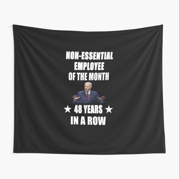 Non essential employee of the month 48 years in a row Tapestry