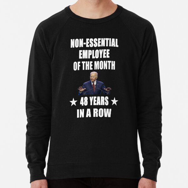 Non essential employee of the month 48 years in a row Lightweight Sweatshirt