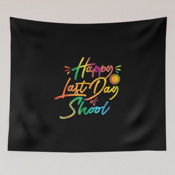 Item preview, Happy Last Day Of School designed and sold by Logan Dicks.