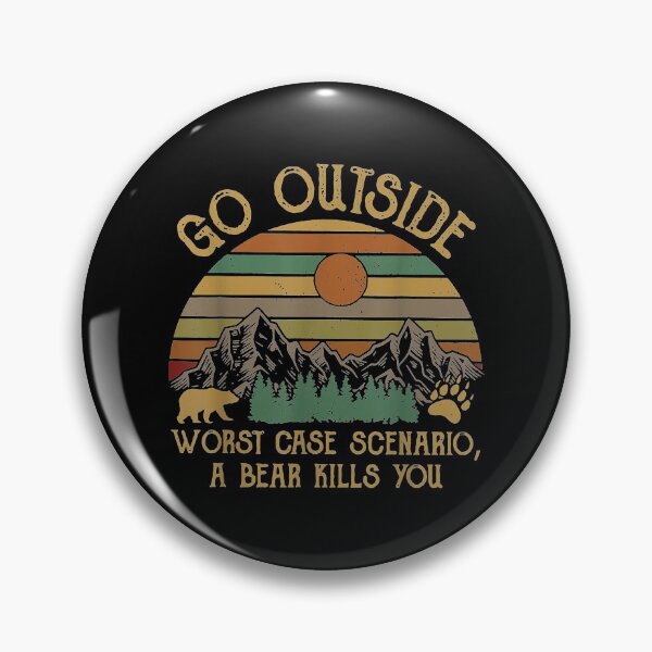 Item preview, Go Outside Worst Case Scenario A Bear Kills You designed and sold by Logan Dicks.