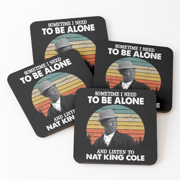 Item preview, Sometime I Need To Be Alone and Listen To Nat King Cole Classic designed and sold by naudzwijsen.