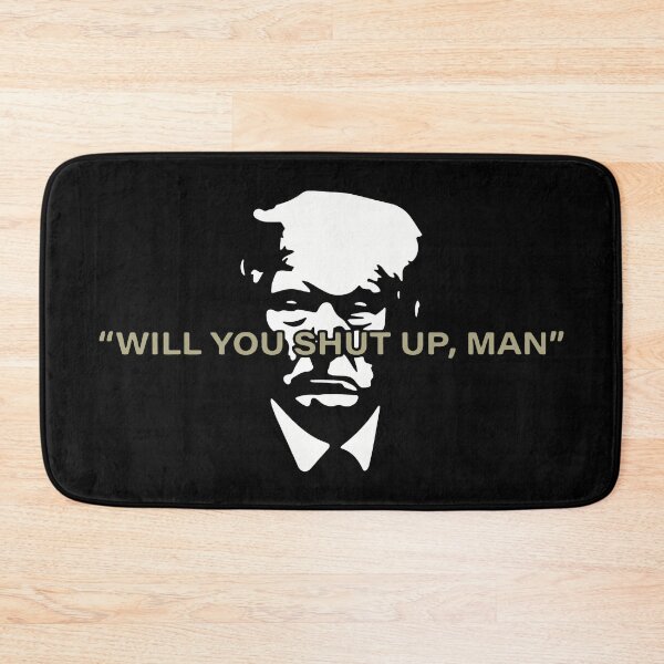 Item preview, Will You Shut Up Man designed and sold by InsidePint.