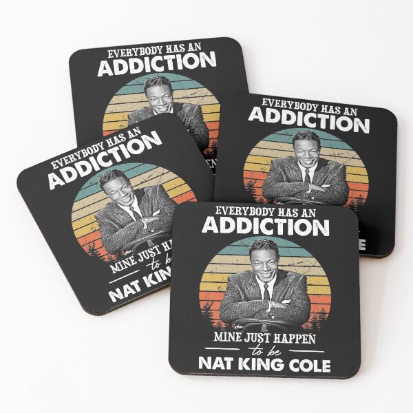 Item preview, Everybody Has An Addiction Mine Just Happens To Be Nat King Cole designed and sold by naudzwijsen.