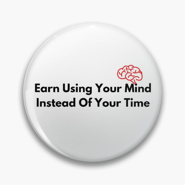 Item preview, Earn Using Your Mind Instead Of Your Time designed and sold by minynature.