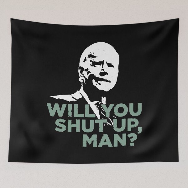 Item preview, Will You Shut Up Man designed and sold by InsidePint.