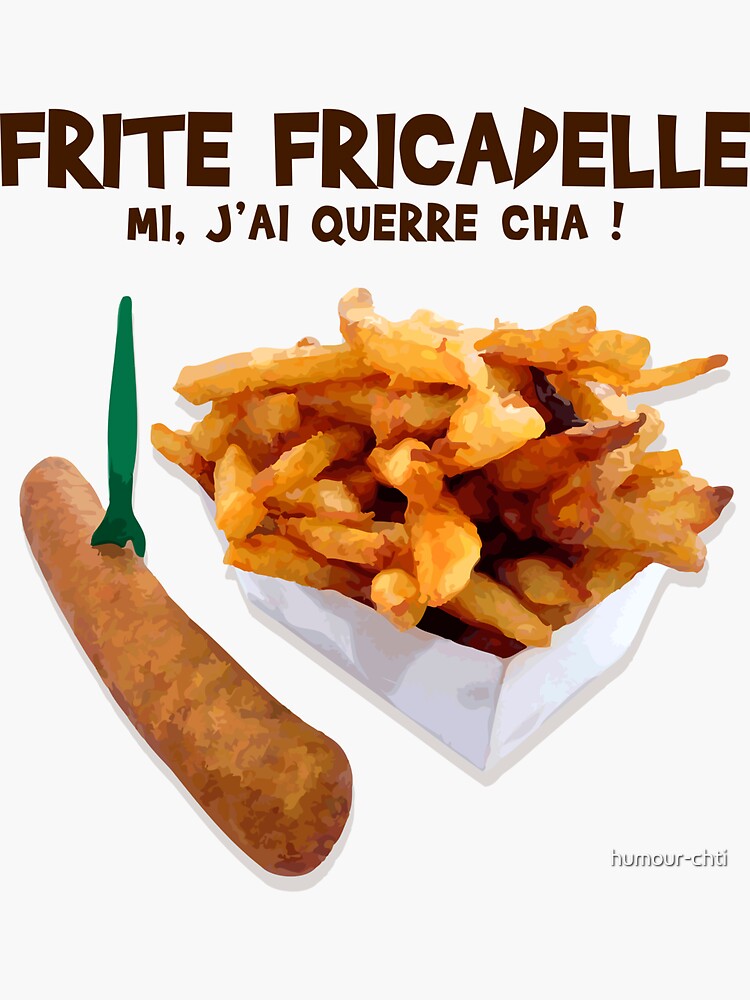 Fries Fricadelle mi I querre cha