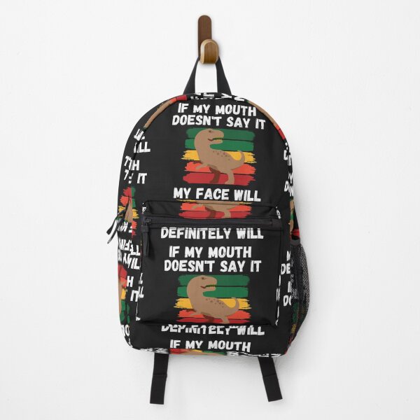 Item preview, If my Mouth doesnt say it my face definitely will (T-rex) designed and sold by UnboundFull.