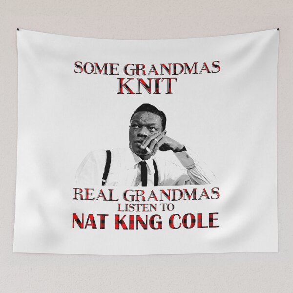 Item preview, Some Grandmas Knit Real Grandmas Listen to Nat King Cole designed and sold by naudzwijsen.