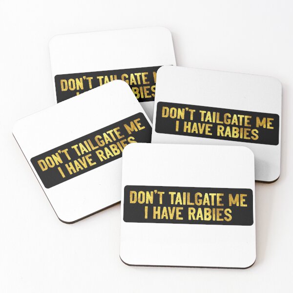 Item preview, Don't Tailgate Me I Have Rabies Car Bumper designed and sold by Sour Soul.