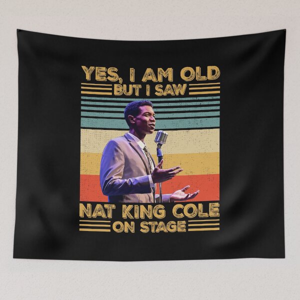 Item preview, Retro Yes I'm Old But I SawNat King Cole On Stage designed and sold by naudzwijsen.