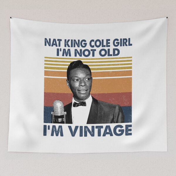 Item preview, Retro Nat King Cole Girl I'm Not Old I'm Vintage designed and sold by naudzwijsen.