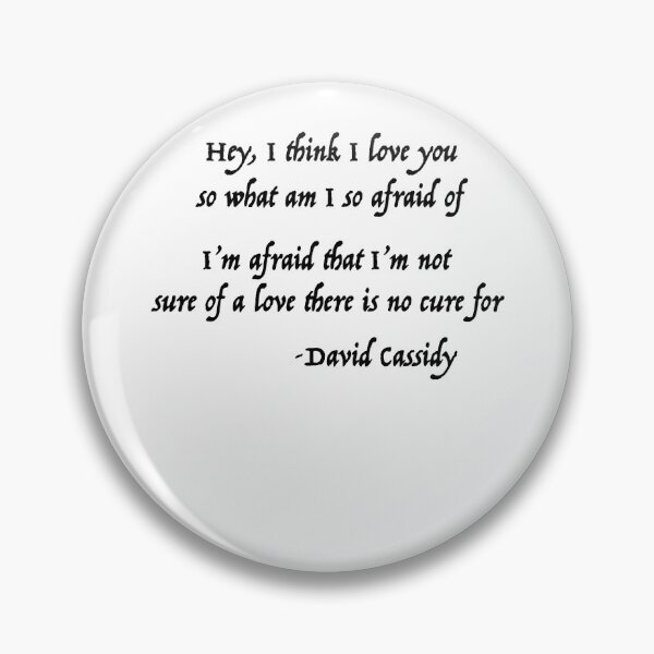 Item preview, I'm afraid that i'm not sure of a love there is no cure for David Cassidy designed and sold by DavidCassidyPop.