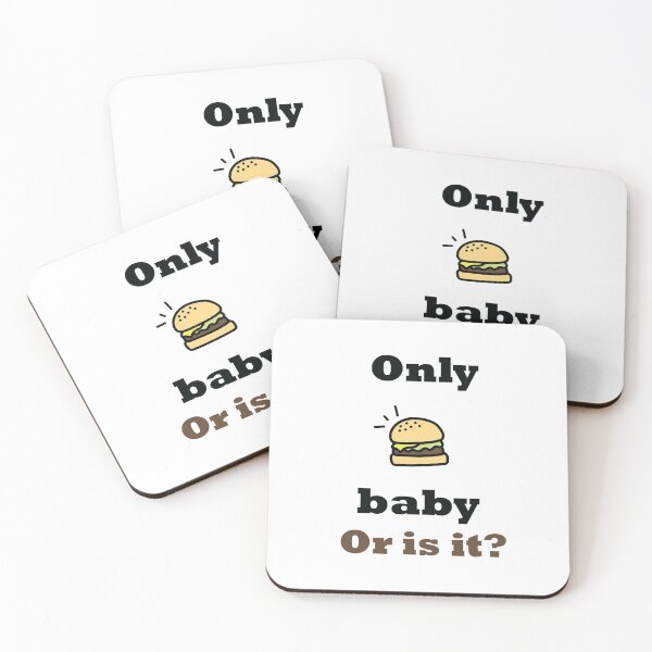 Item preview, Only Burger Baby. Or is it? designed and sold by EvaMelindy.