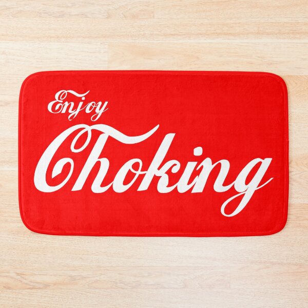 Item preview, Enjoy Choking designed and sold by Good-Looking Corpse.