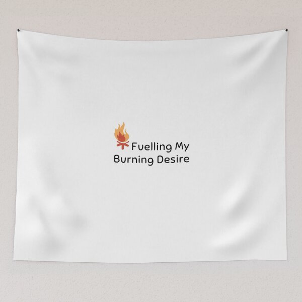 Item preview, Fuelling My Burning Desire designed and sold by minynature.