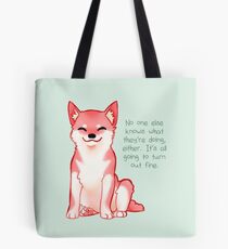 "No One Knows What They're Doing" Shiba Tote Bag