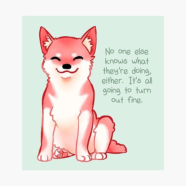 "No One Knows What They're Doing" Shiba Photographic Print