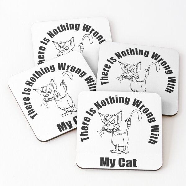 Item preview, There Is Nothing Wrong With My Cat designed and sold by printhappy4you.