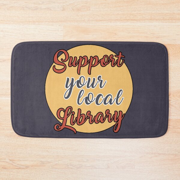 Item preview, Support Your Local Library designed and sold by SophieDePablo.