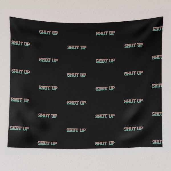 Item preview, shut up designed and sold by Krishangdavda.