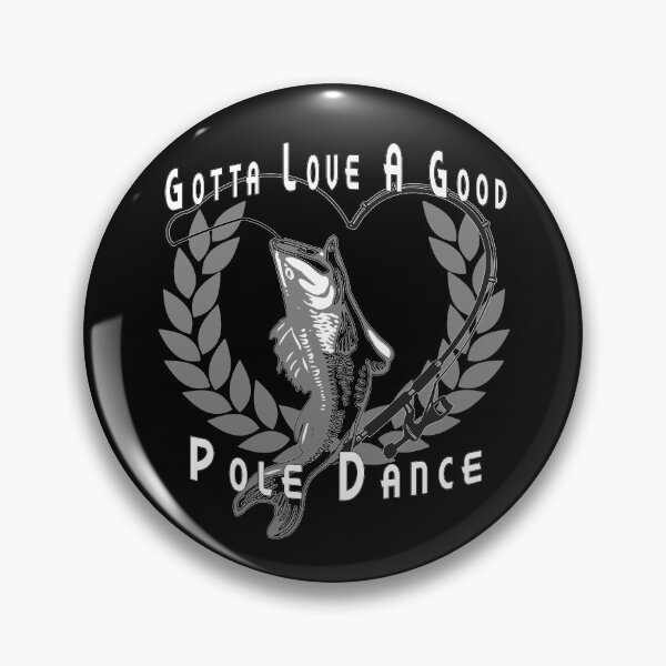 Item preview, Gotta Love A Good Pole Dance designed and sold by A-T-H.