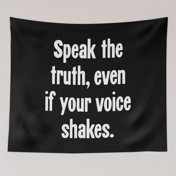 Item preview, Speak the Truth, Even If Your Voice Shakes designed and sold by Good-Looking Corpse.