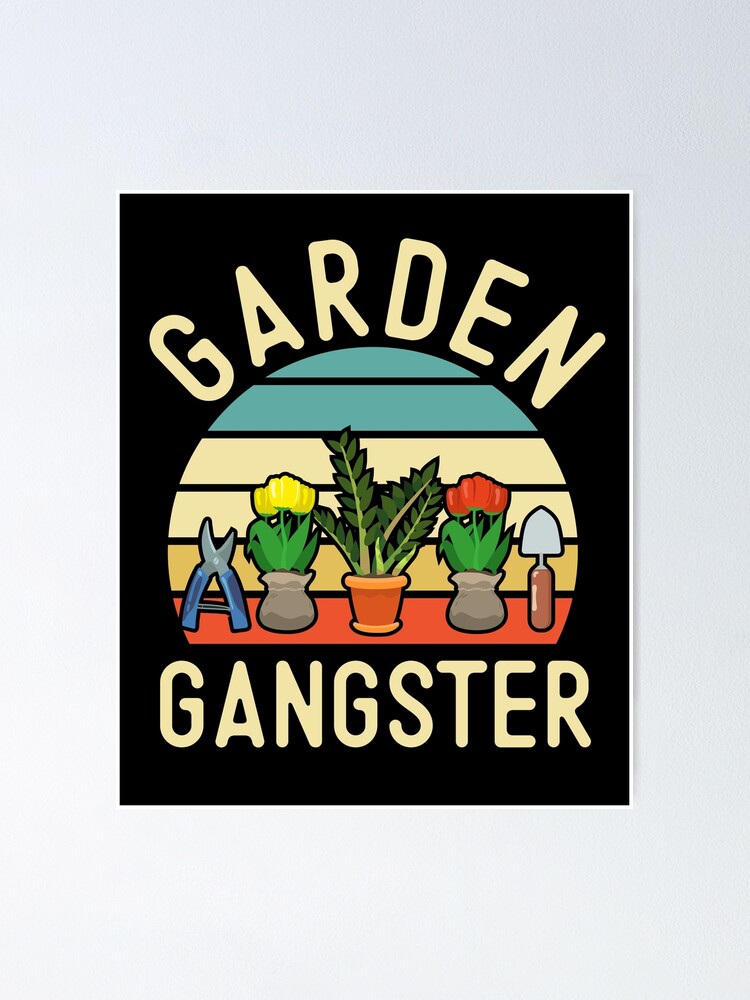 Garden Gangster T-Shirt Gardening Funny Gift Garden Gangster T-Shirt Gardening Funny Gift