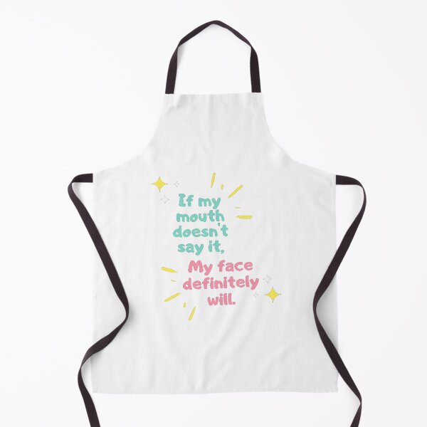 Item preview, If My Mouth Doesnt Say It My Face Definitely Will designed and sold by AmberSiraj.