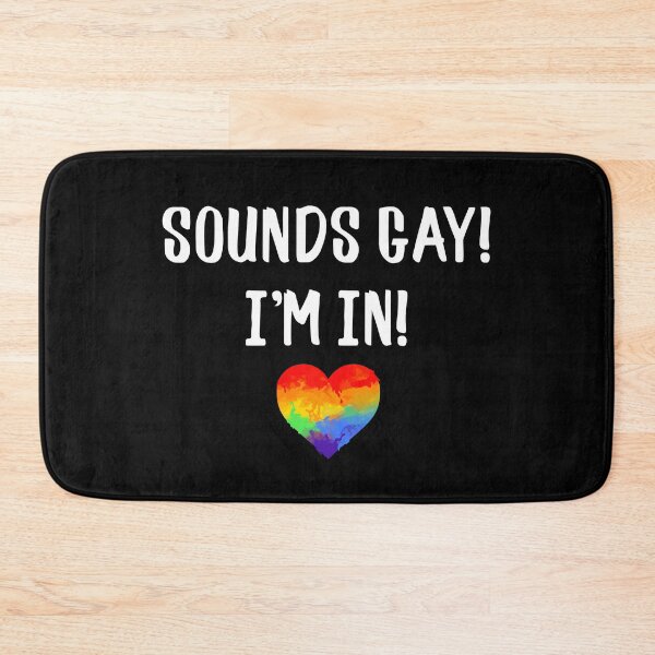 Item preview, Sounds Gay I'm In LGBTQ Quote Rainbow Heart designed and sold by Basti09.