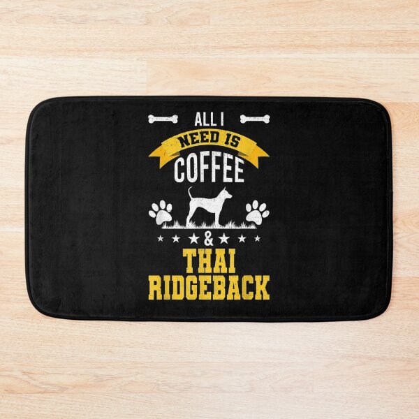 Item preview, I Need Coffee And Thai Ridgeback Dog Lover  designed and sold by avareid3.