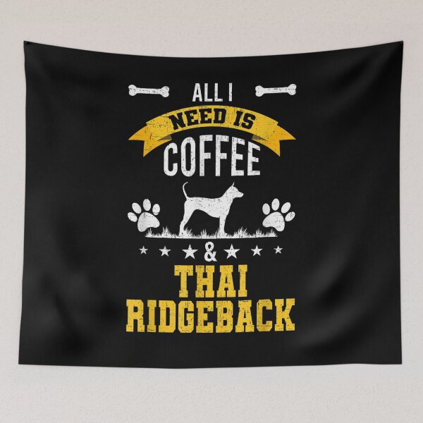 Item preview, I Need Coffee And Thai Ridgeback Dog Lover  designed and sold by avareid3.