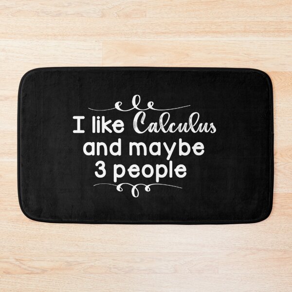 Item preview, I like calculus and maybe 3 people - Funny math joke, Birthday gift for math lovers designed and sold by LahcenIqbi.