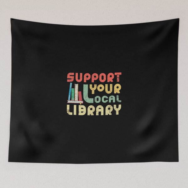 Item preview, Support Your Local Library Book Readers Lovers designed and sold by enstacee75.