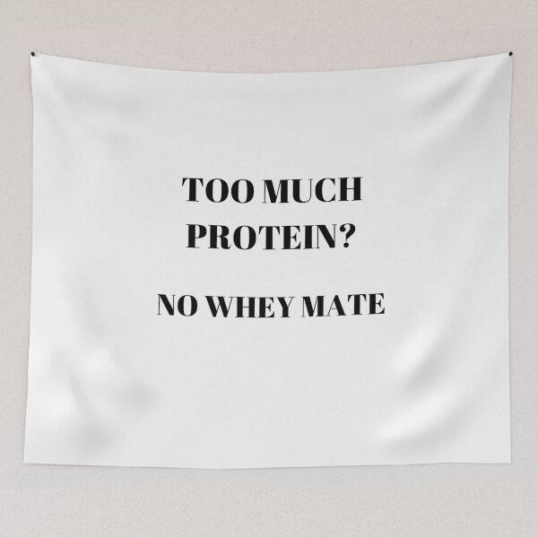 Item preview, Too much protein? No Whey Mate | Workout | Exercise  designed and sold by Nikiolilalala.