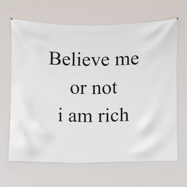 Item preview, Belive me or not i am rich designed and sold by rjlffllz.