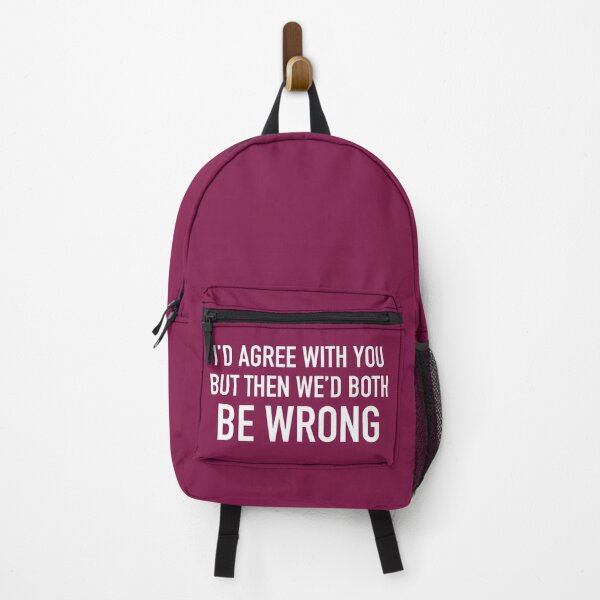 Item preview, I'd Agree With You But Then We'd Both Be Wrong designed and sold by thilinank.