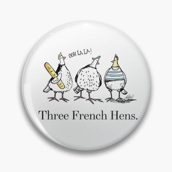 Item preview, Three French Hens designed and sold by RebelChallenger.