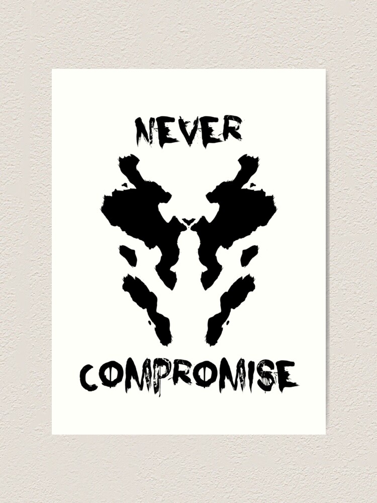 Never Compromise Rorschach Watchmen