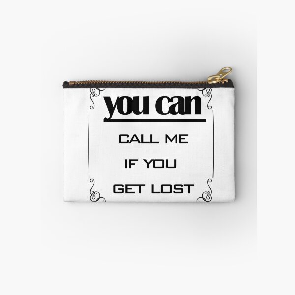 Item preview, You Can Call Me If You Get Lost designed and sold by zakariadesigner.
