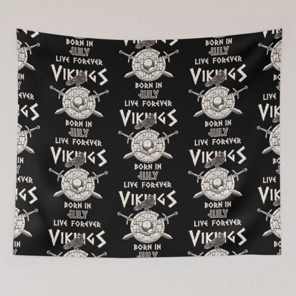 Item preview, Vikings Born In JULY Live Forever designed and sold by anziehend.