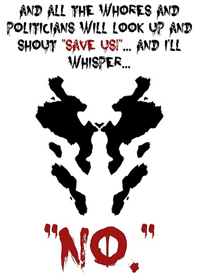"Quote Rorschach Watchmen" Posters by Coccomedian | Redbubble