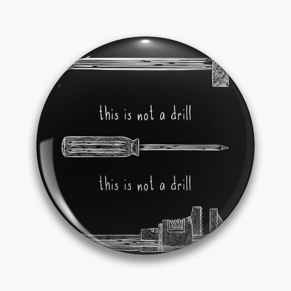 Item preview, This is not a drill (none of them are) designed and sold by Happy Puppy Print On Demand.