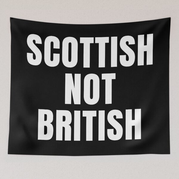 Item preview, Scottish not British - large white font designed and sold by Indy2tees.