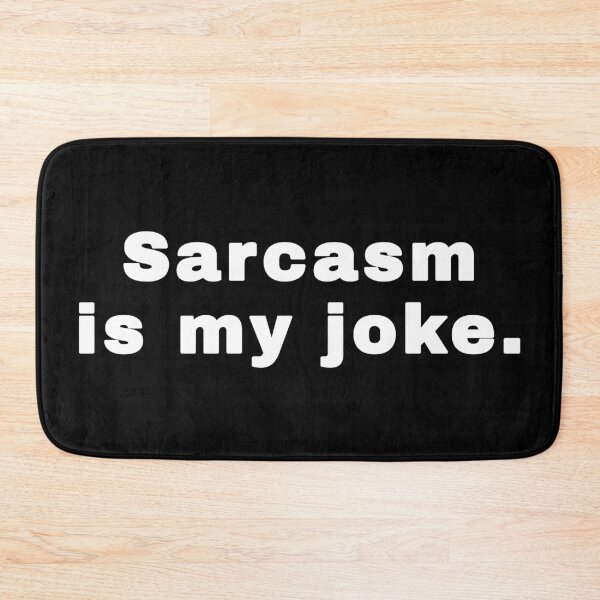Item preview, Sarcasm Is My Joke designed and sold by alloutshirts.
