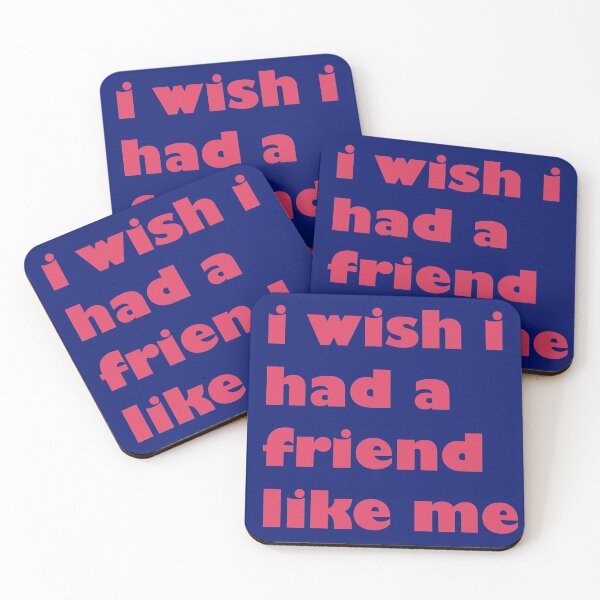 Item preview, i wish i had a friend like me  designed and sold by NASSIMBL.