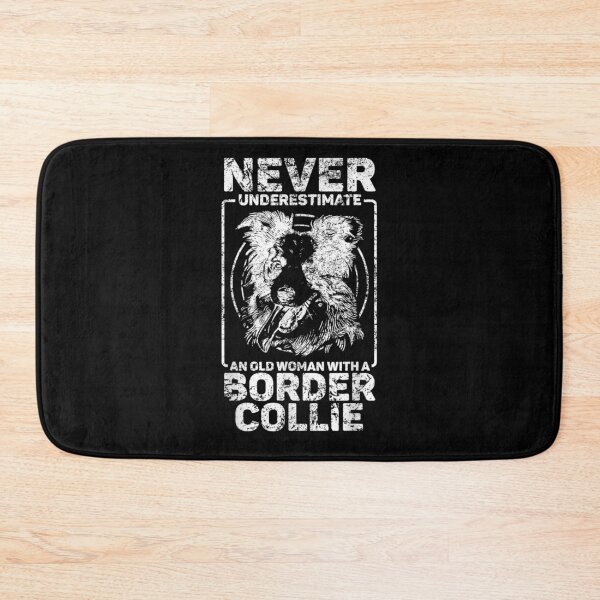 Item preview, Never Underestimate A Woman With A Border Collie  designed and sold by zpruby.