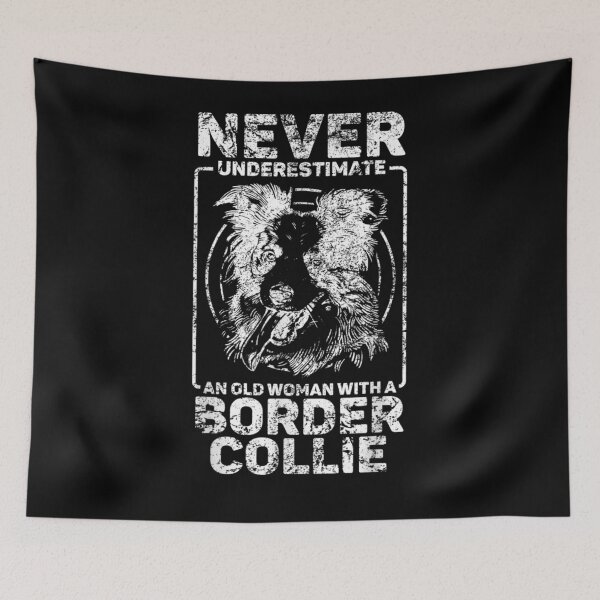 Item preview, Never Underestimate A Woman With A Border Collie  designed and sold by zpruby.