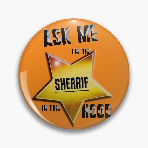 Item preview, I`m the Sherrif in this Hood designed and sold by Klementsen.