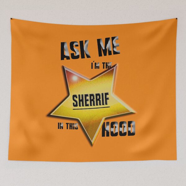 Item preview, I`m the Sherrif in this Hood designed and sold by Klementsen.