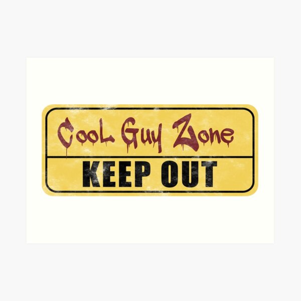 Cool Guy Zone Art Print